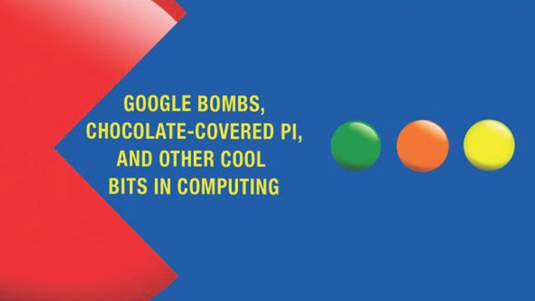 Math Bytes: Google Bombs, Chocolate-covered Pi, and Other Cool Bits in ...