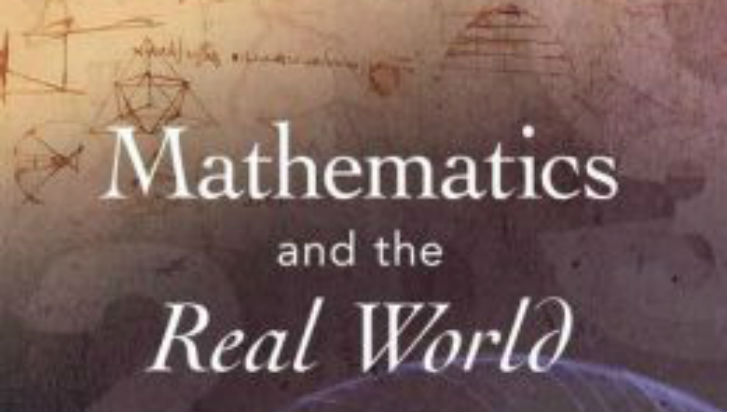 Mathematics And The Real World The Remarkable Role Of Evolution In The Making Of Mathematics Ima Mathematics And The Real World The Remarkable Role Of Evolution In The Making Of Mathematics Ima